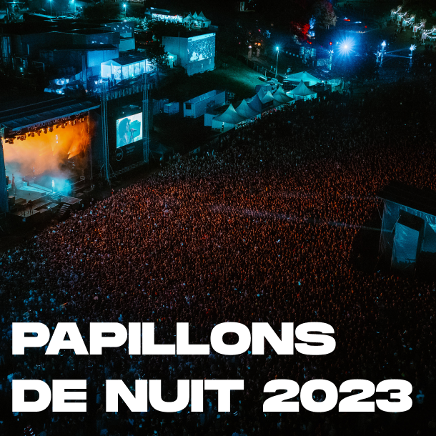 Festival Papillons de Nuit Live 2023